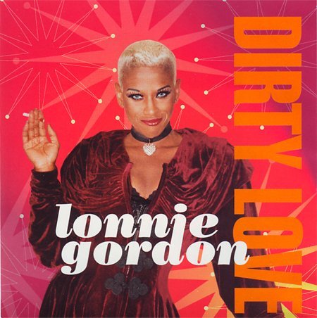 Lonnie Gordon/Dirty Love
