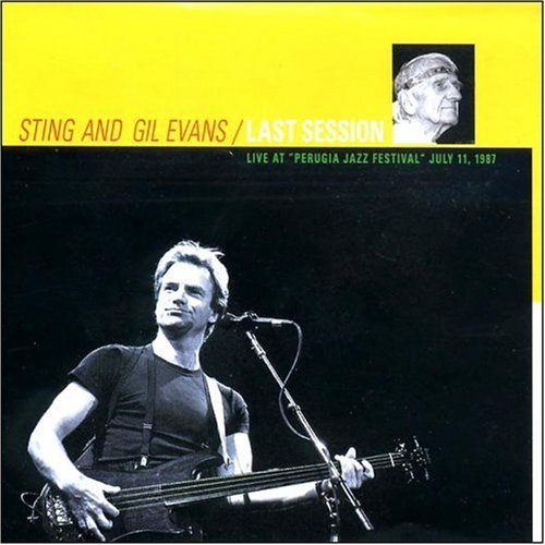 Sting & Gil Evans/Last Session