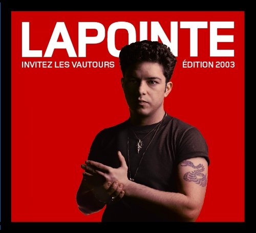 Eric Lapointe/Invitez Les Vautours (Ecopak)@Import-Can