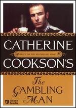Gambling Man/Catherine Cookson's