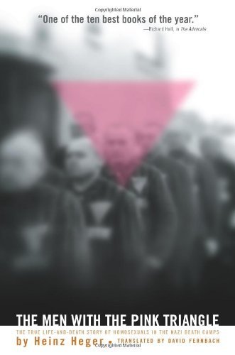 Heinz Heger/Men With The Pink Triangle,The@The True Life-And-Death Story Of Homosexuals In T@0002 Edition;Revised