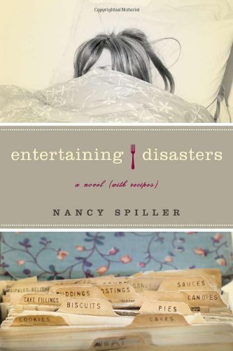 Nancy Spiller Entertaining Disasters A Novel (with Recipes) 