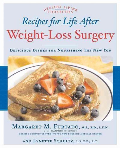Margaret Furtado Recipes For Life After Weight Loss Surgery Delicious Dishes For Nourishing The New You 