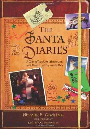 Nicholas F. Christmas/Santa's Diaries@A Year Of Mayhem,Merriment,And Miracles At The