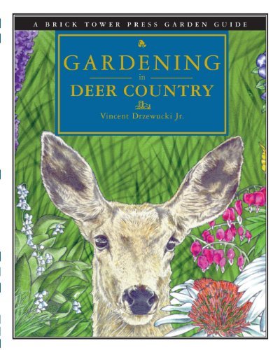 Vincent Drzewucki/Gardening in Deer Country@ For the Home and Garden@0002 EDITION;