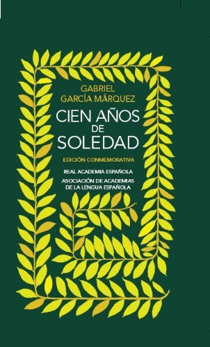 Gabriel Garcia Marquez Cien Anos De Soledad = One Hundred Years Of Solitu 