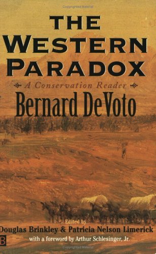 Bernard Devoto/The Western Paradox@ A Conservation Reader