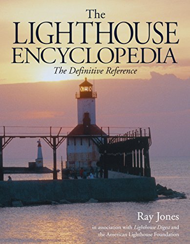 Ray Jones Lighthouse Encyclopedia The The Definitive Reference 
