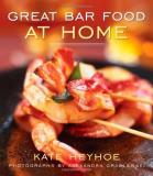 Kate Heyhoe Great Bar Food At Home 
