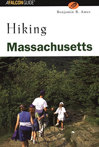 Benjamin B. Ames/Hiking Massachusetts@ An Atlas of Massachusetts' Greatest Hiking Advent