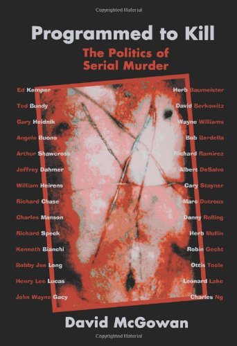 David McGowan/Programmed to Kill@ The Politics of Serial Murder