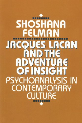 Shoshana Felman/Jacques Lacan and the Adventure of Insight@ Psychoanalysis in Contemporary Culture@Revised