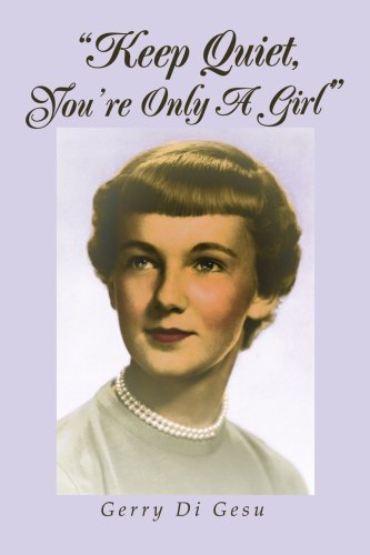 Gerry Di Gesu/Keep Quiet, You're Only A Girl