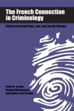 Bruce A. Arrigo The French Connection In Criminology Rediscovering Crime Law And Social Change 