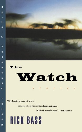 Rick Bass/The Watch@Revised