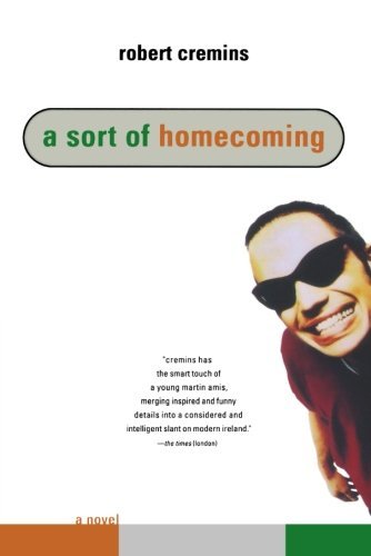 Robert Cremins/A Sort of Homecoming