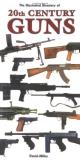 David Miller Illustrated Directory Of 20th Century Guns The 