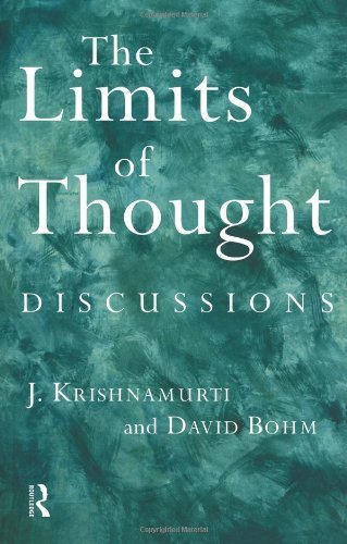 David Bohm The Limits Of Thought Discussions Between J. Krishnamurti And David Boh 