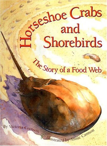 Victoria Crenson Horseshoe Crabs And Shorebirds The Story Of A Food Web 