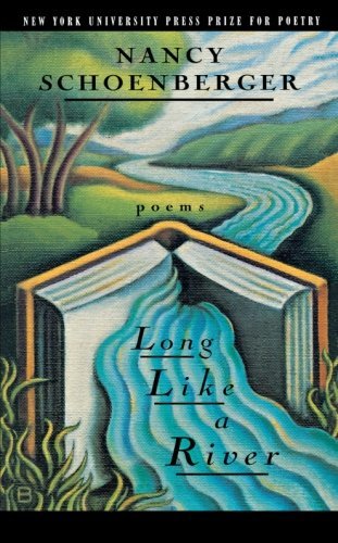 Nancy J. Schoenberger/Long Like a River