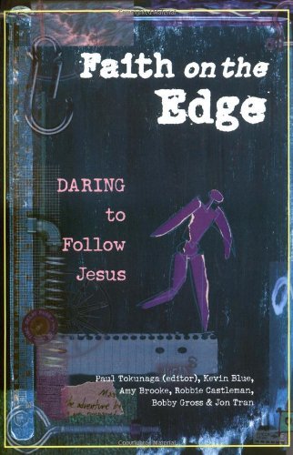 Paul Tokunaga/Faith on the Edge@ Daring to Follow Jesus