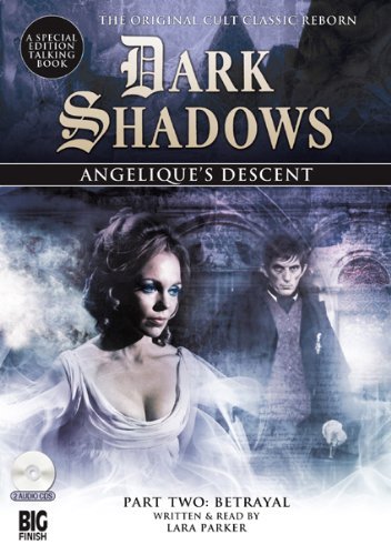 Lara Parker Angelique's Descent Part Two Betrayal 