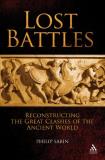 Philip Sabin Lost Battles Reconstructing The Great Clashes Of The Ancient W 