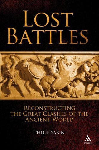 Philip Sabin Lost Battles Reconstructing The Great Clashes Of The Ancient W 