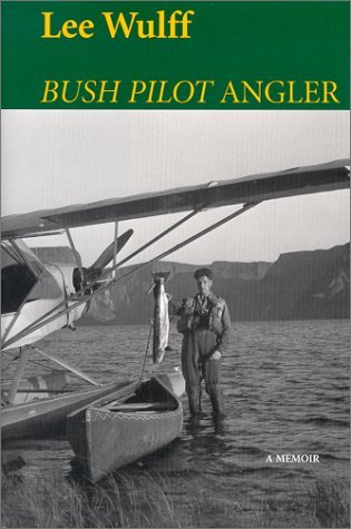 Lee Wulff Bush Pilot Angler 