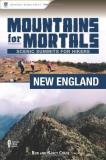 Ron Chase Mountains For Mortals New England Scenic Summits For Hikers 