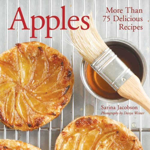 Sarina Jacobson Apples More Than 75 Delicious Recipes 