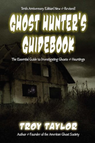 Troy Taylor Ghost Hunter's Guidebook 