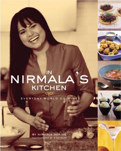 Nirmala Narine In Nirmala's Kitchen Everyday World Cuisine 