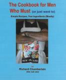 Richard Chamberlain Cookbook For Men Who Must The (or Just Want To) 