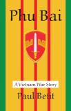 Paul Betit Phu Bai A Vietnam War Story 