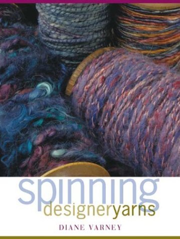 Diane Varney Spinning Designer Yarns 