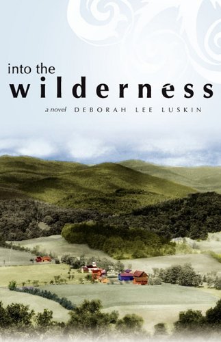 Deborah Lee Luskin Into The Wilderness 