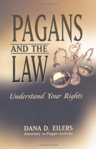 Dana Eilers Pagans And The Law Understand Your Rights 