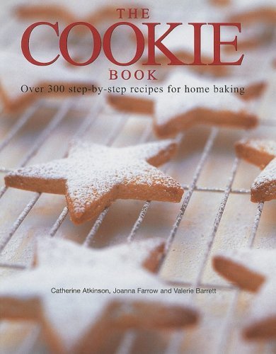 Catherine Atkinson Cookie Book The Over 300 Step By Step Recipes For Home Baking 