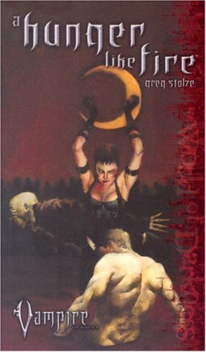 White Wolf/Vampire A Hunger Like Fire (1)
