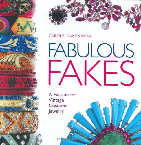 Carole Tanenbaum Fabulous Fakes A Passion For Vintage Costume Jewelry 