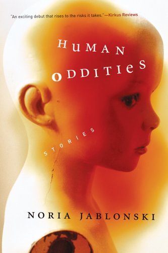 Noria Jablonski/Human Oddities@Stories