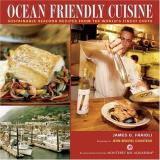 James O. Fraioli Ocean Friendly Cuisine Sustainable Seafood Recipes From The World's Fine 