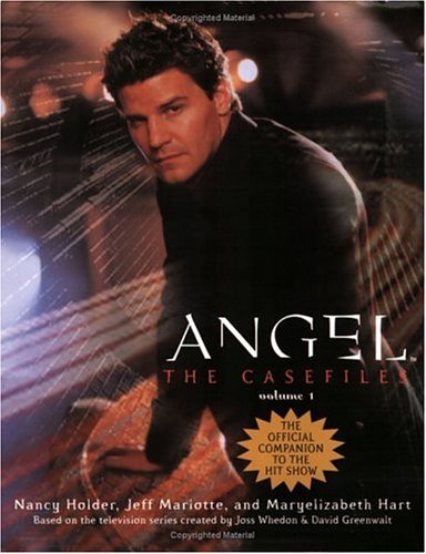 Nancy Holder Jeff Mariotte Maryelizabeth Hart/Angel: The Casefiles, Volume 1