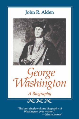 John Richard Alden/George Washington@ A Biography