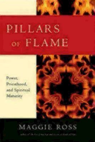 Maggie Ross Pillars Of Flame Power Priesthood And Spiritual Maturity Special And Rev 