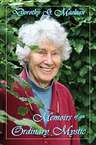 Dorothy G. Maclean Memoirs Of An Ordinary Mystic 