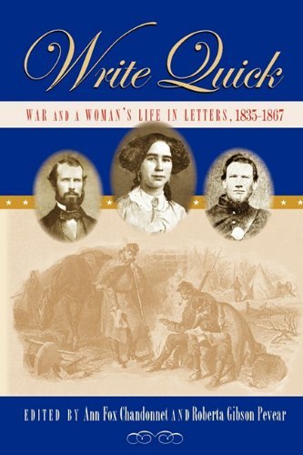 Ann Fox Chandonnet Write Quick War And A Woman's Life In Letters 1835 1867 