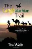Tom Waite The Laughalachian Trail A Green Zealot's Uncensored Celebration Of Thru H 