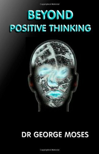 George Moses/Beyond Positive Thinking